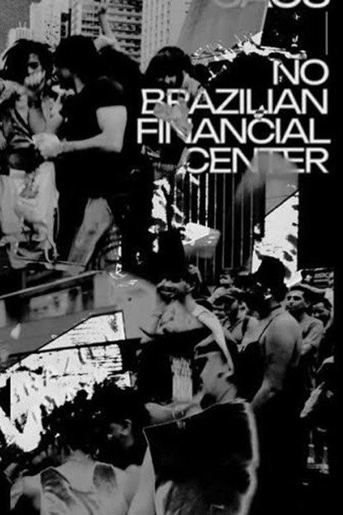 CAOS NO BRAZILIAN FINANCIAL CENTER official movie poster