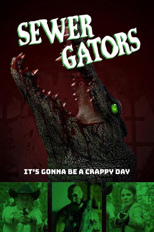 Sewer Gators 2022 official movie poster