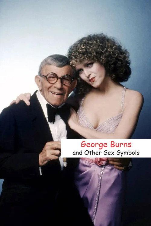 George Burns and Other Sex Symbols 1982 official movie poster