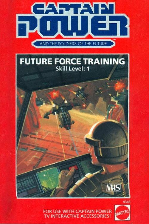 Captain Power and the Soldiers of the Future: Future Force Training - Skill Level 1 1987 official movie poster