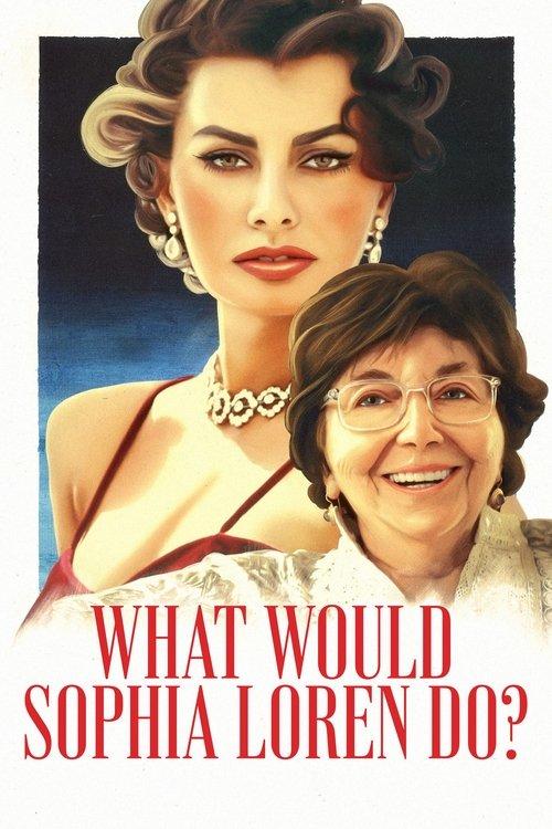 What Would Sophia Loren Do? 2021 official movie poster