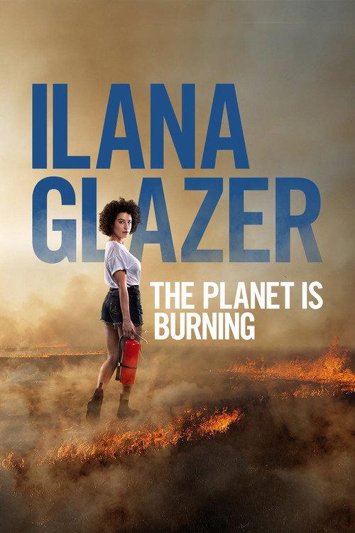 Ilana Glazer: The Planet Is Burning 2020 official movie poster