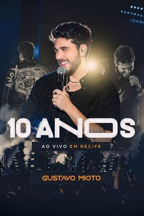 Gustavo Mioto: 10 Anos Ao Vivo em Recife 2023 official movie poster