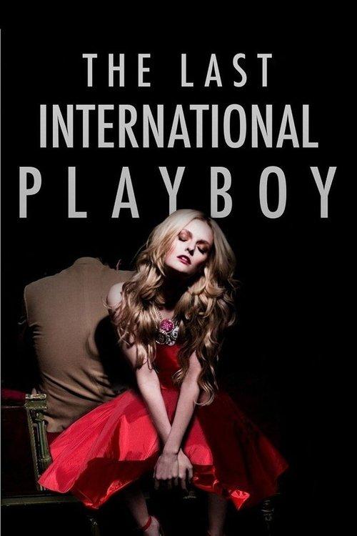 The Last International Playboy 2009 official movie poster