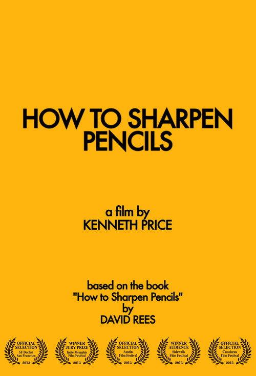 How to Sharpen Pencils 2013 official movie poster