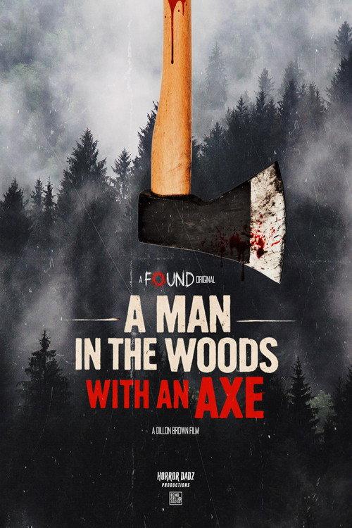 A Man in the Woods with an Axe official movie poster
