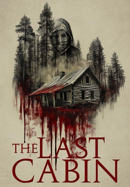 The Last Cabin 2025 official movie poster