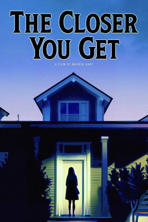The Closer You Get 2023 official movie poster