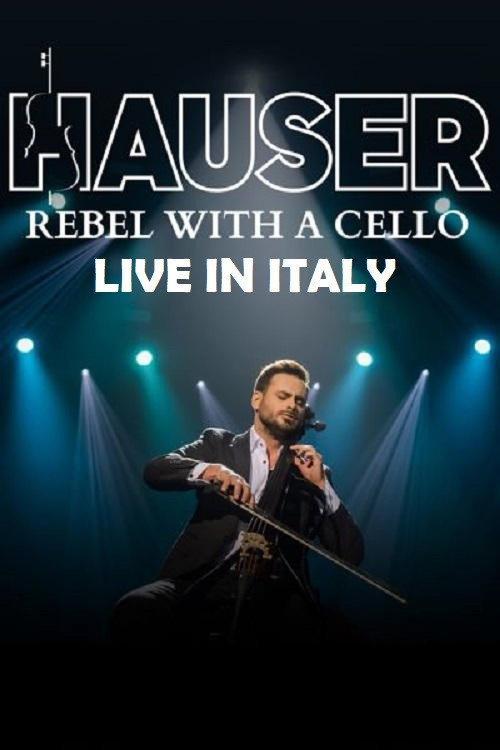 Hauser - Rebel With a Cello Live in Italy 2024 2024 official movie poster