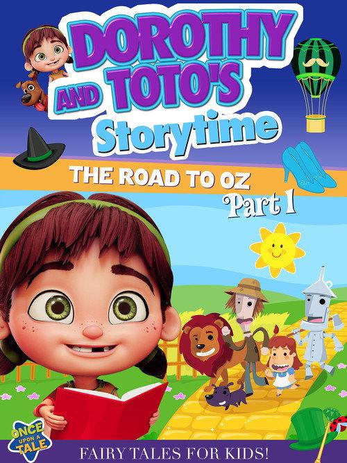 Dorothy And Toto's Storytime: The Road To Oz Part 1 2023 official movie poster