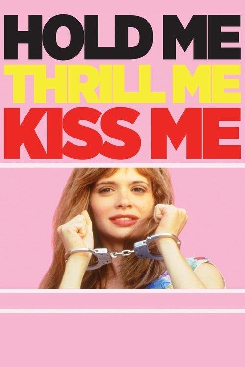 Hold Me Thrill Me Kiss Me 1992 official movie poster