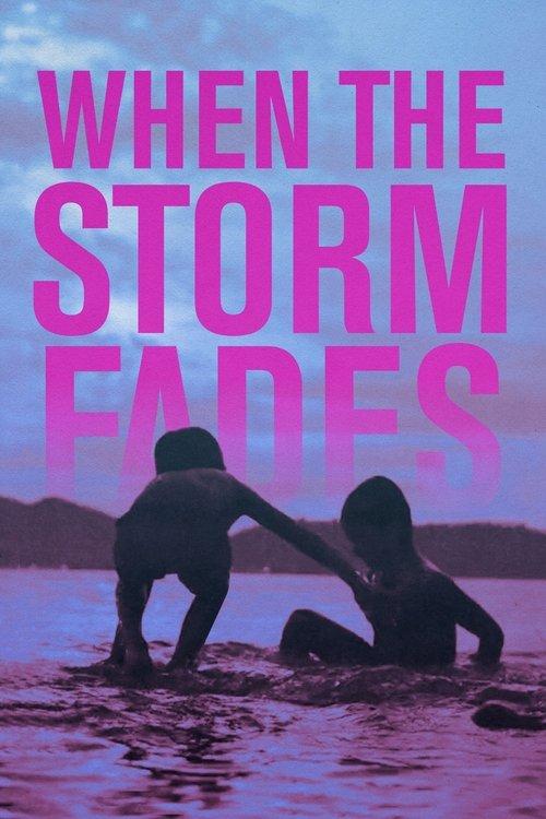 When the Storm Fades 2018 official movie poster