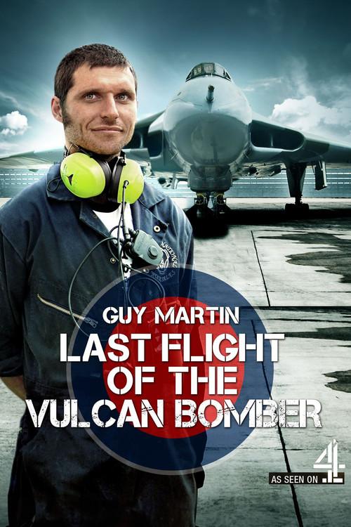 Guy Martin: Last Flight of the Vulcan Bomber 2015 official movie poster