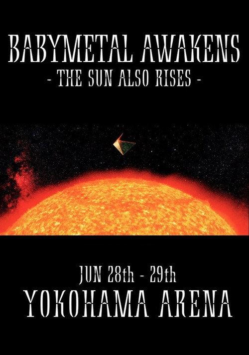 BABYMETAL AWAKENS - THE SUN ALSO RISES 2019 official movie poster