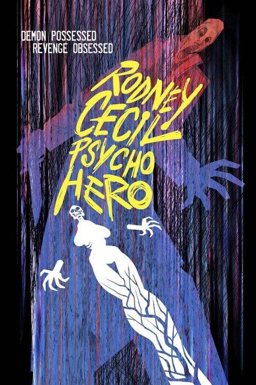 Rodney Cecil: Psycho Hero 2011 official movie poster