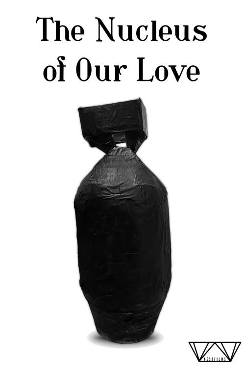 The Nucleus of Our Love 2025 official movie poster