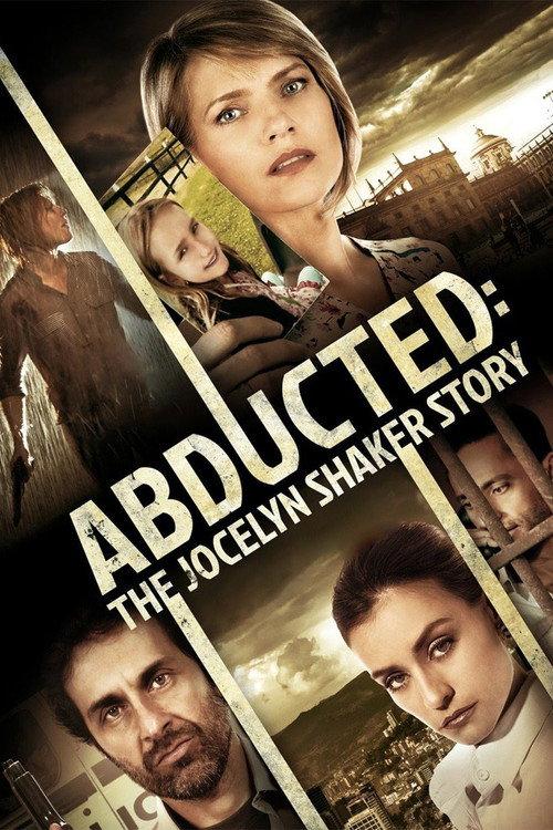 Abducted: The Jocelyn Shaker Story 2015 official movie poster