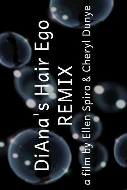 DiAna's Hair Ego Remix 2017 official movie poster