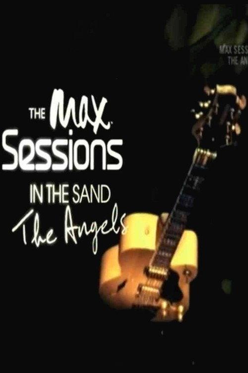 The Max Sessions - The Angels In The Sand 2009 official movie poster
