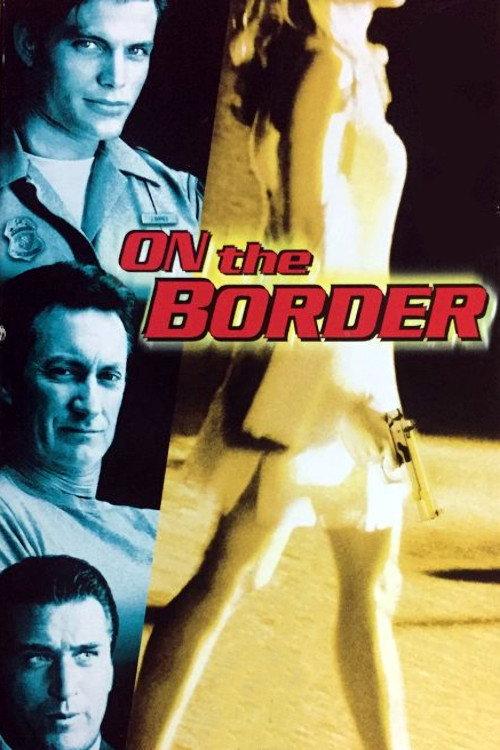 On the Border 1998 official movie poster