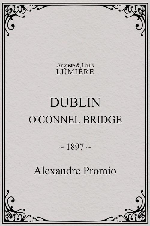 Dublin, O'Connel Bridge 1897 official movie poster
