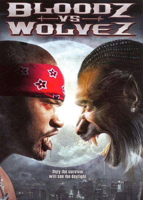 Bloodz vs. Wolvez 2006 official movie poster