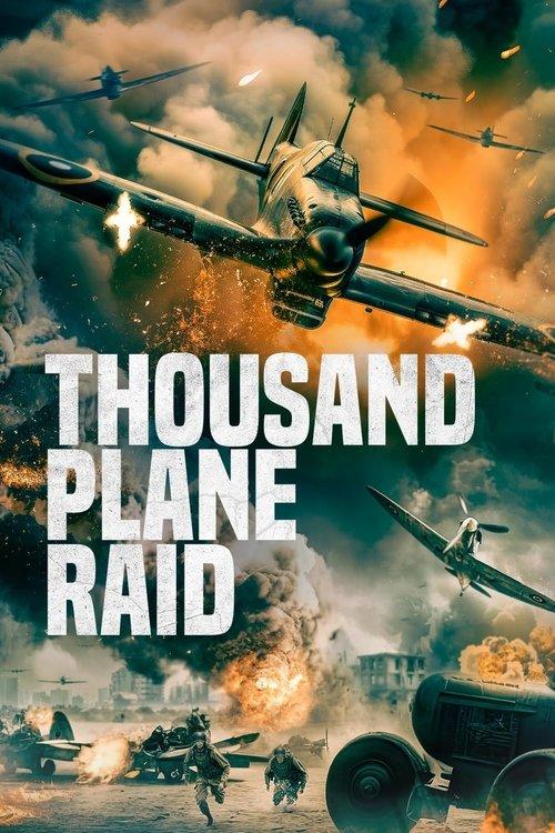 Thousand Plane Raid 2023 official movie poster