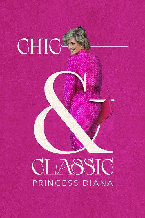Chic & Classic: Princess Diana 2022 official movie poster