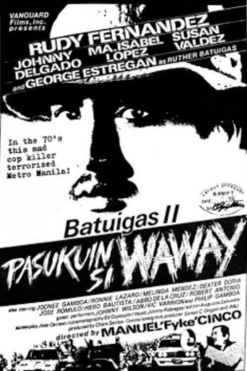 Batuigas II: Pasukuin si Waway 1984 official movie poster