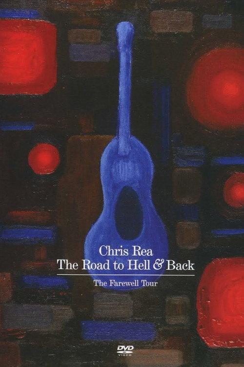 Chris Rea: The Road to Hell and Back 2006 official movie poster