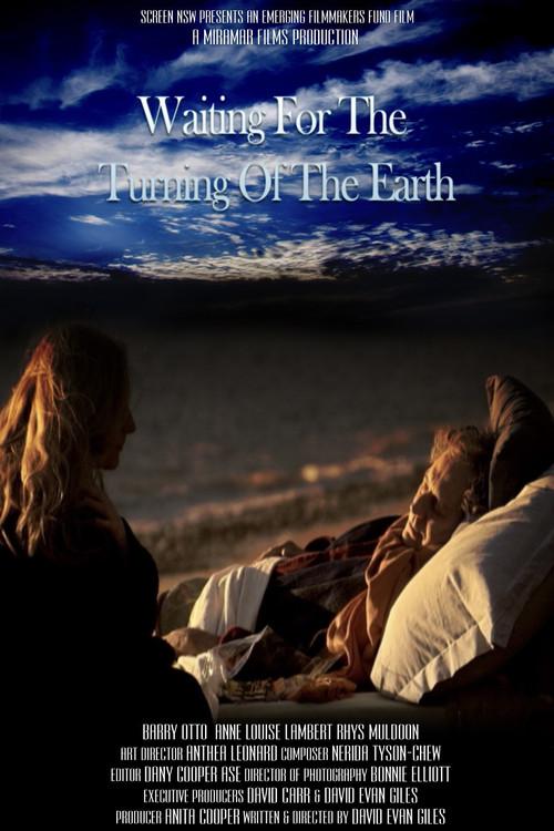 Waiting for the Turning of the Earth 2011 official movie poster