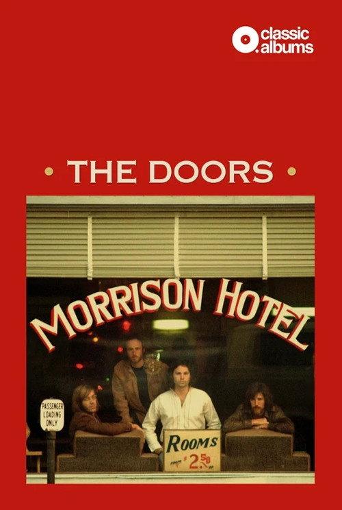Classic Albums: The Doors - Morrison Hotel 2021 official movie poster