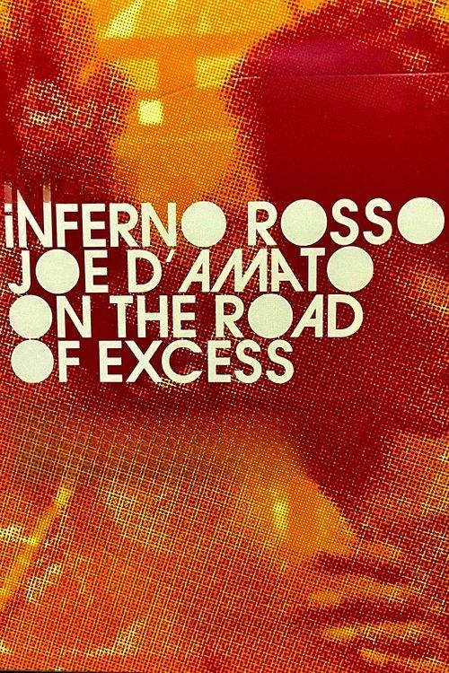 Inferno Rosso: Joe D'Amato on the Road of Excess 2021 official movie poster