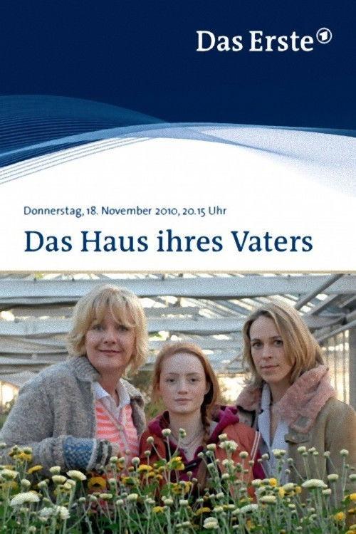 Das Haus ihres Vaters 2010 official movie poster