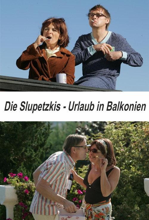 Die Slupetzkis - Urlaub in Balkonien 2008 official movie poster