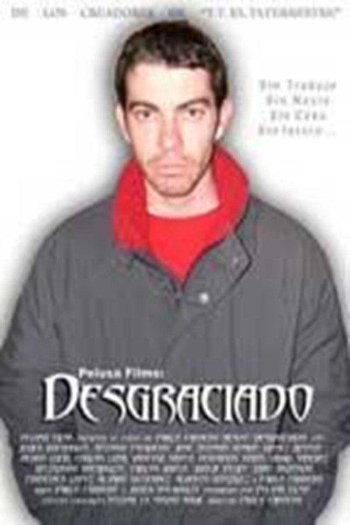 El desgraciado 2004 official movie poster