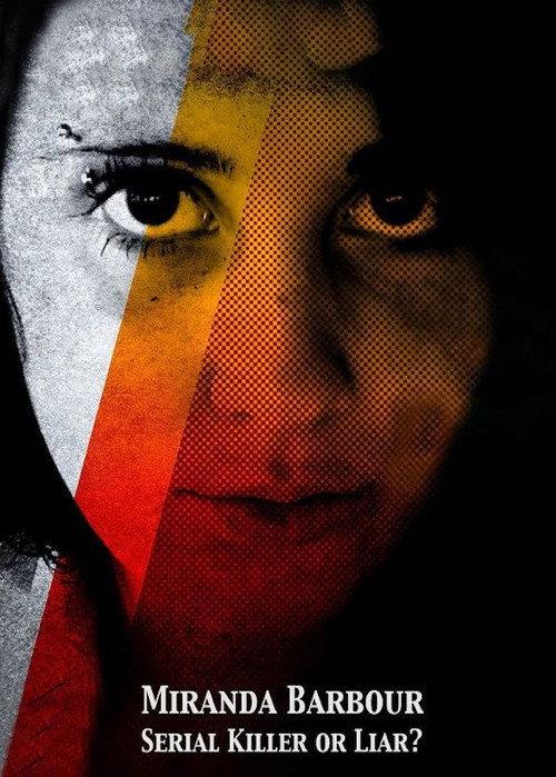 Miranda Barbour: Serial Killer Or Liar 2018 official movie poster