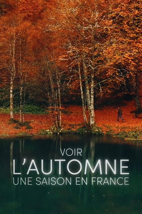 Voir l'automne, une saison en France 2025 official movie poster