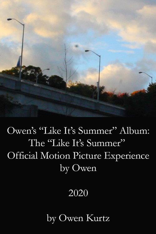 Owen's "Like It's Summer" Album: The "Like It's Summer" Official Motion Picture Experience by Owen 2020 official movie poster