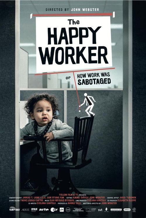 The Happy Worker - Or How Work Was Sabotaged 2022 official movie poster