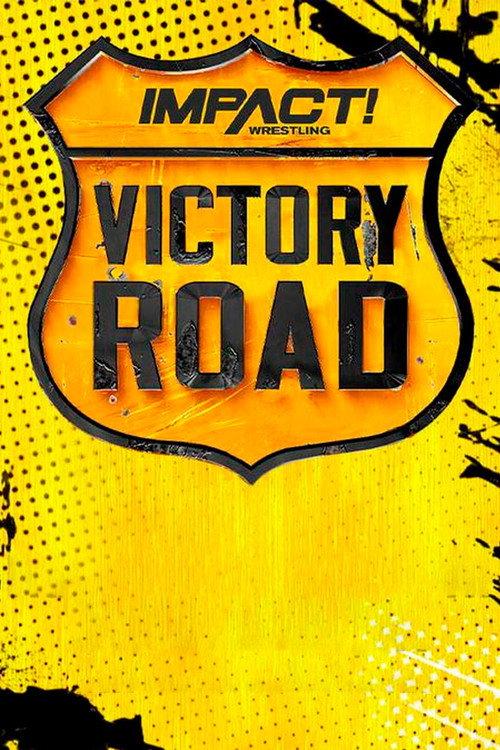 IMPACT Wrestling: Victory Road 2023 2023 official movie poster