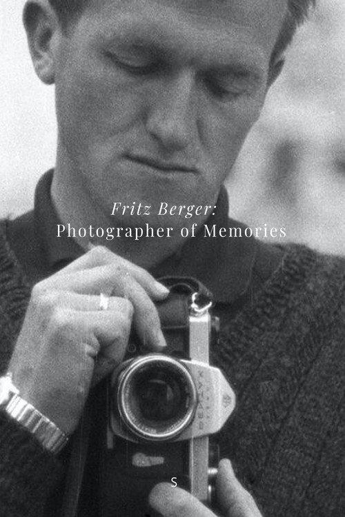 Fritz Berger: The Photographer of Memories 2016 official movie poster