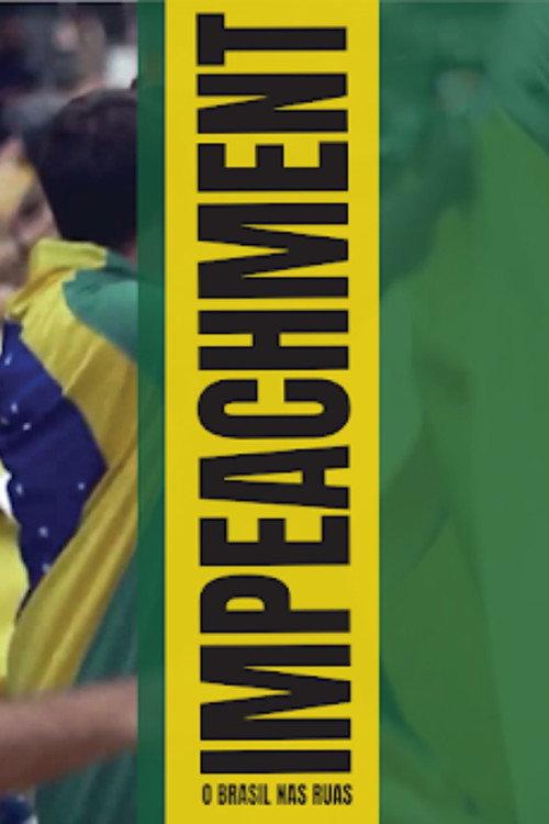Impeachment: O Brasil nas Ruas 2024 official movie poster