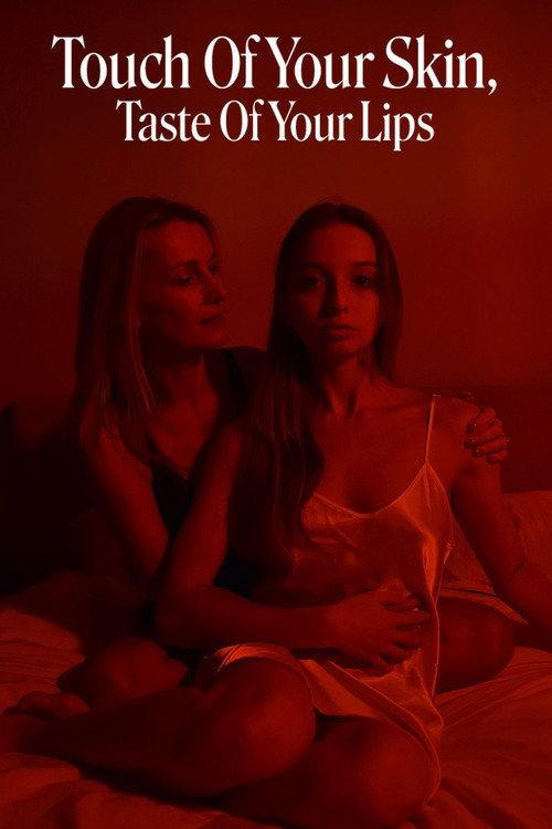 Touch Of Your Skin, Taste Of Your Lips 2024 official movie poster