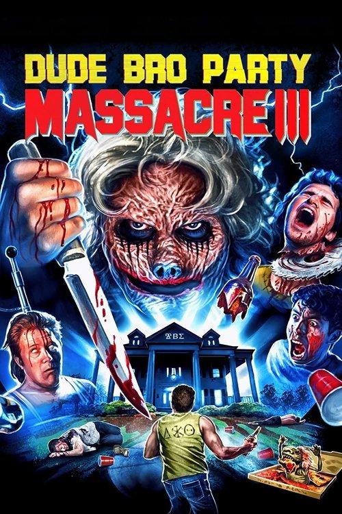 Dude Bro Party Massacre III 2015 official movie poster