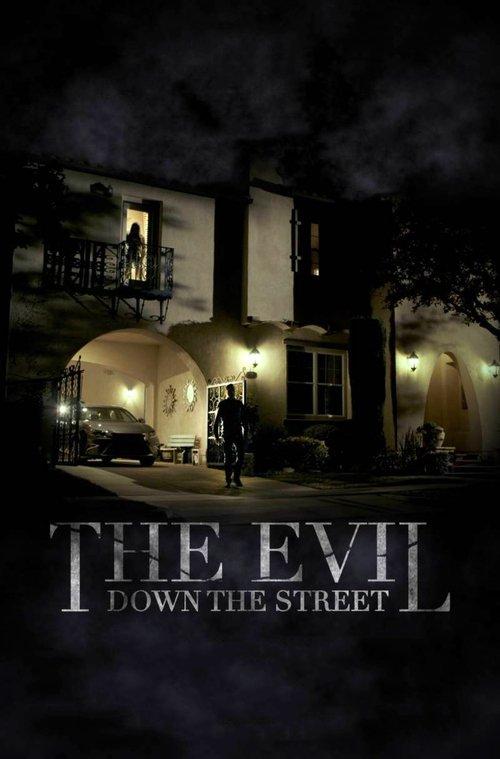 The Evil Down the Street 2019 official movie poster