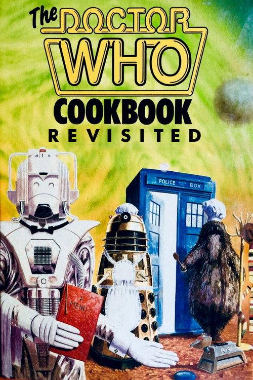 The Doctor Who Cookbook Revisited 2019 official movie poster