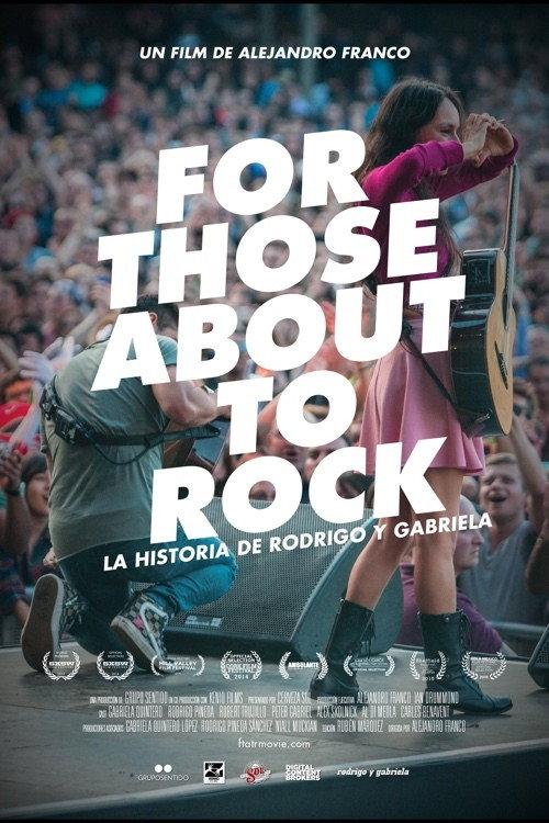 For Those About to Rock. The Story of Rodrigo y Gabriela 2014 official movie poster