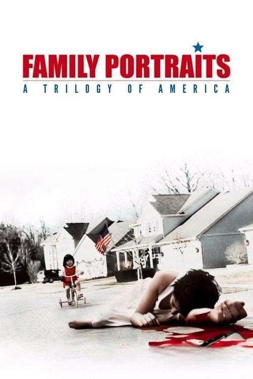 Family Portraits: A Trilogy of America 2006 official movie poster