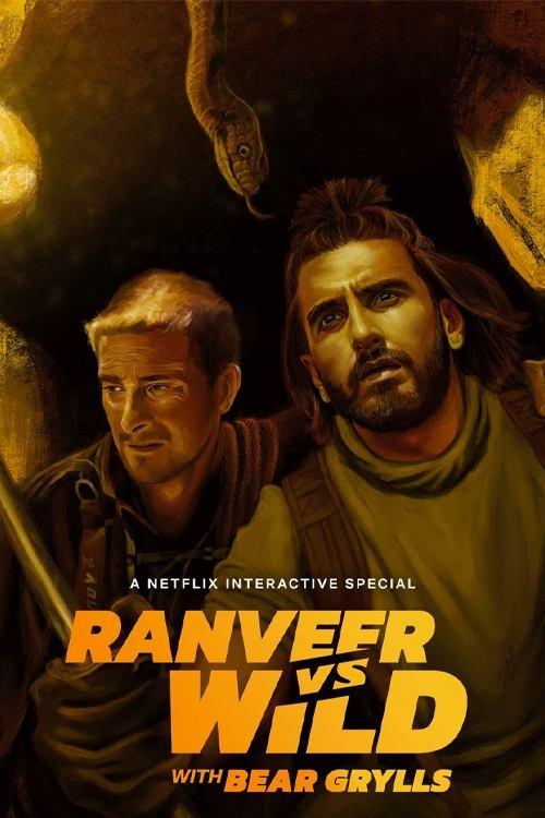 Ranveer vs Wild with Bear Grylls 2022 official movie poster